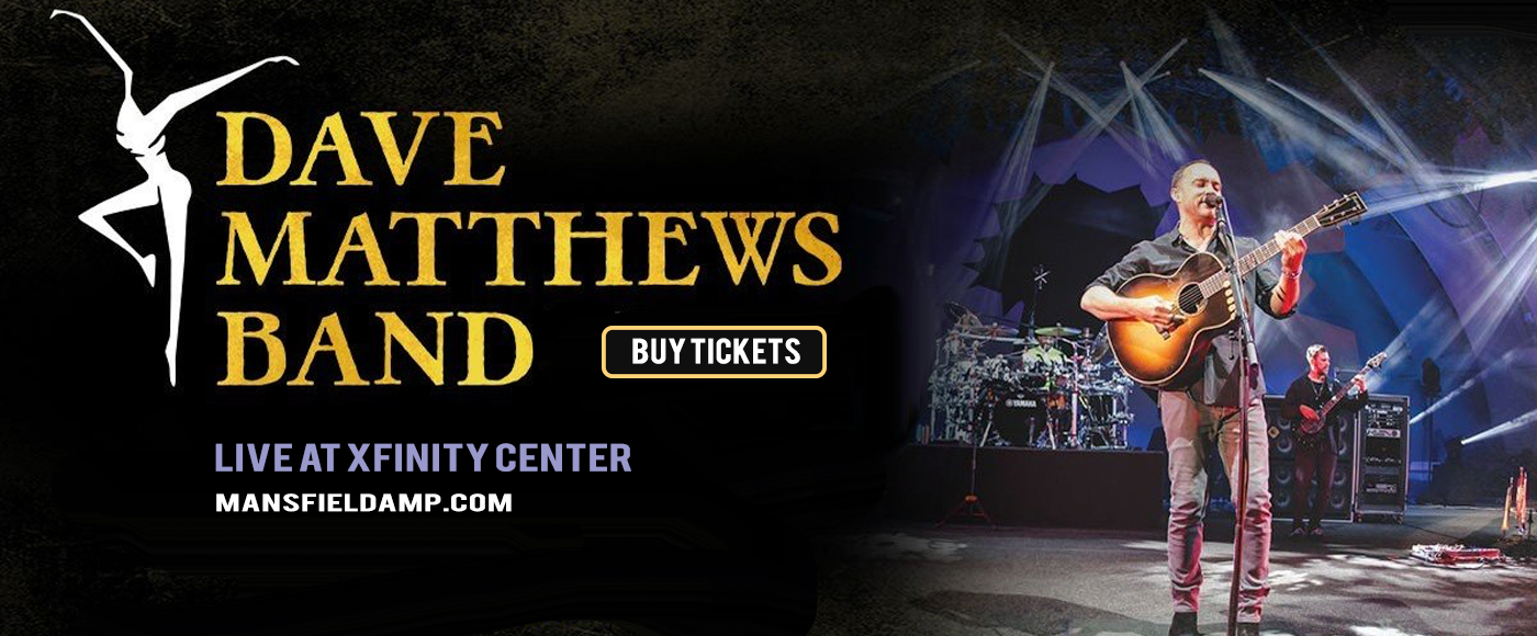Dave Matthews Band at Xfinity Center tickets Dave Matthews Band at Xfinity Center
