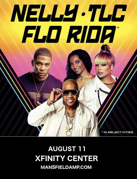 Nelly, TLC & Flo Rida at Xfinity Center