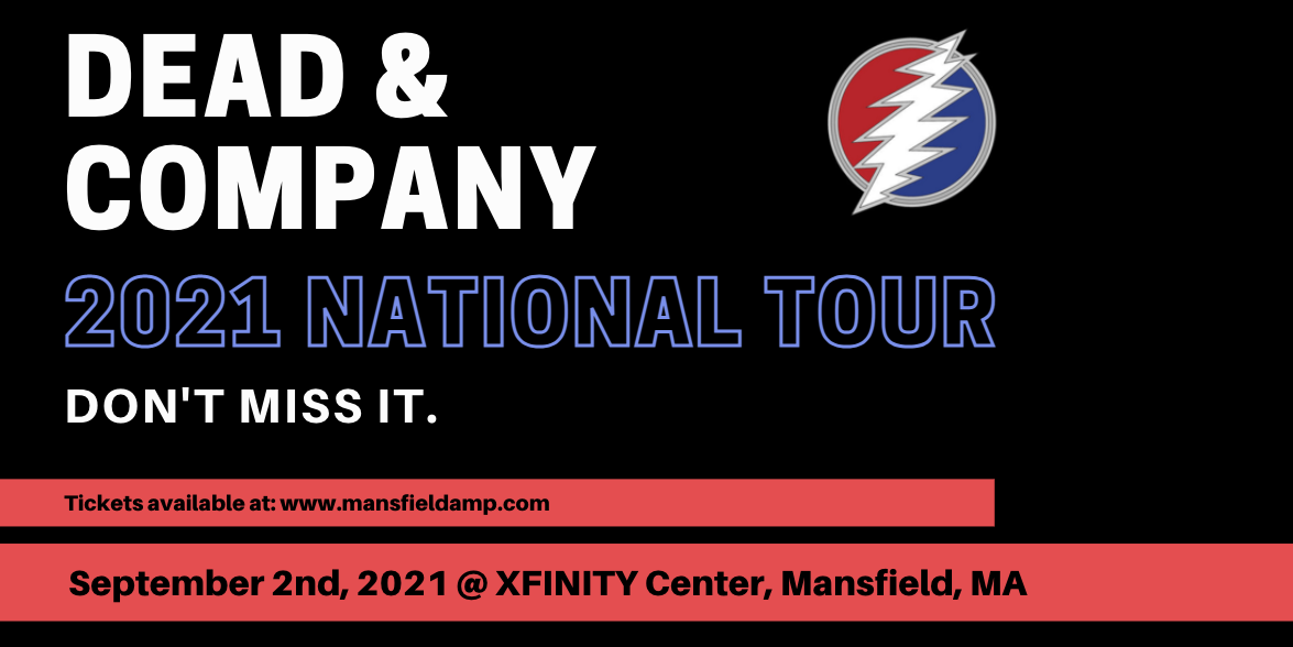 Dead & Company at Xfinity Center tickets Dead & Company at Xfinity Center