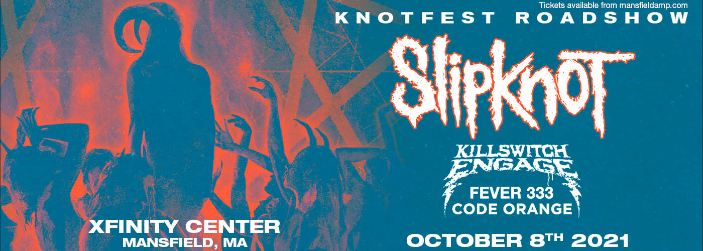 Knotfest Roadshow: Slipknot, Killswitch Engage, Fever333 & Code Orange at Xfinity Center