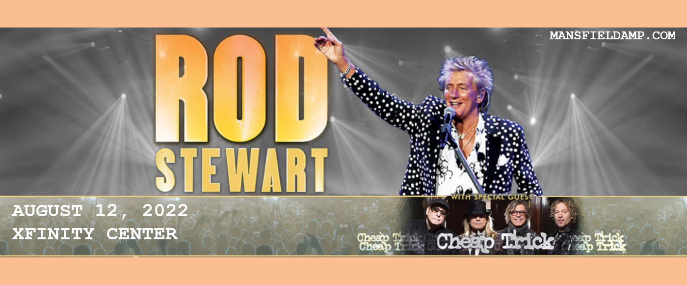 Rod Stewart & Cheap Trick at Xfinity Center