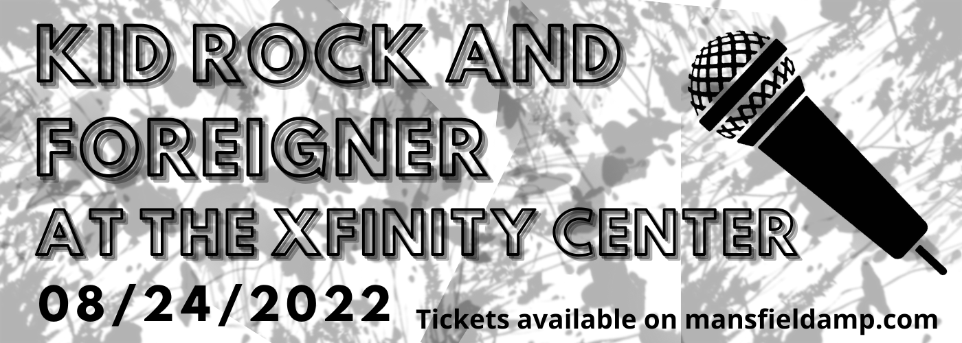 Kid Rock & Foreigner at Xfinity Center