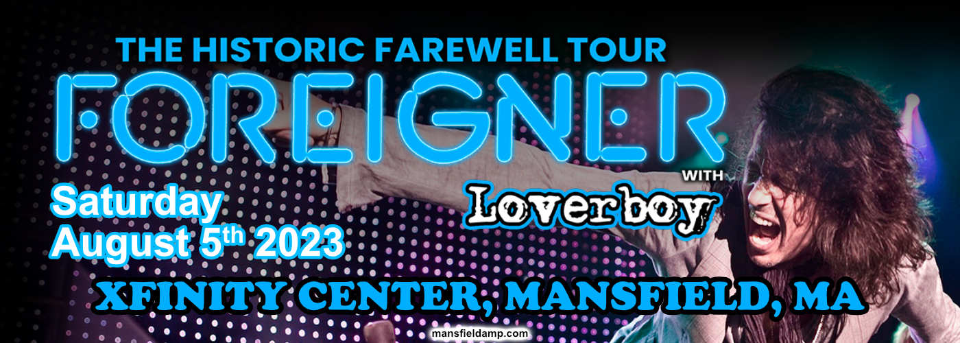 Foreigner: Farewell Tour with Loverboy at Xfinity Center