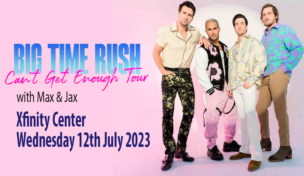 Big Time Rush, Max & Jax at Xfinity Center