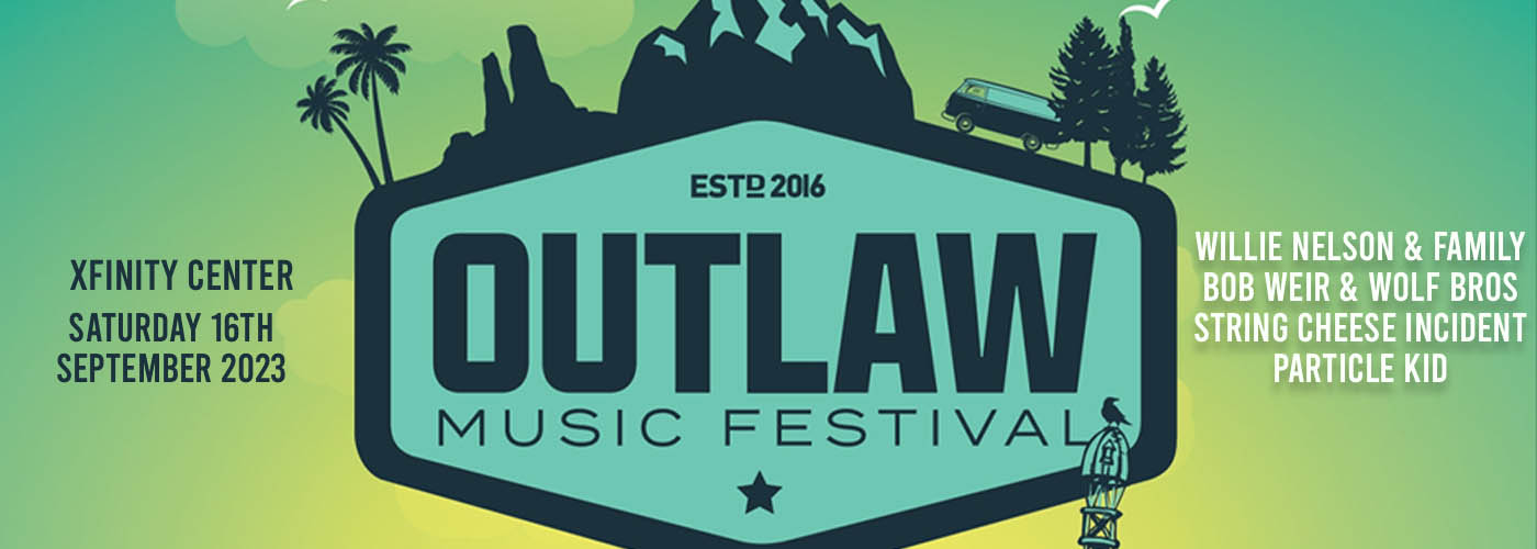 Outlaw Music Festival: Willie Nelson and Family, Bob Weir and Wolf Bros, String Cheese Incident & Particle Kid at Xfinity Center
